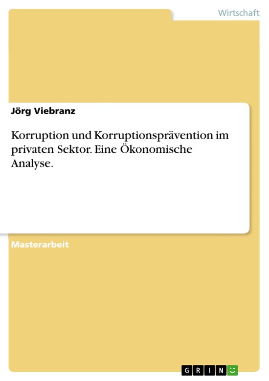 Korruption und Korruptionsprävention im privaten Sektor. Ei ... - cover