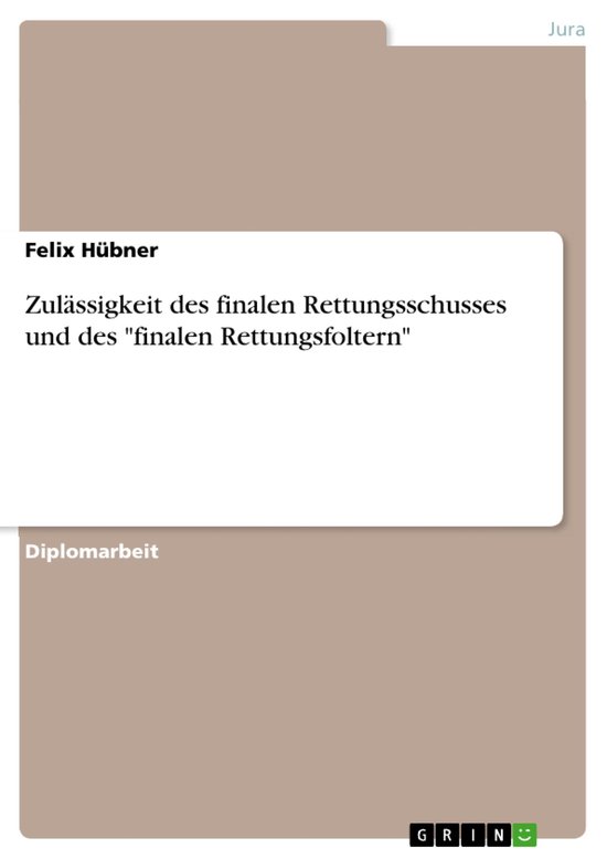 Zulässigkeit des finalen Rettungsschusses und des "finalen  ... - cover