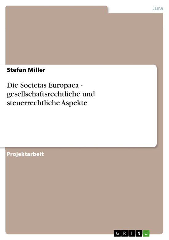 Die Societas Europaea - gesellschaftsrechtliche und steuerre ... - cover
