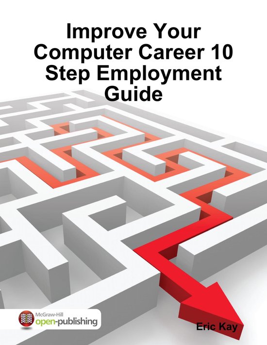 Improve Your Computer Career 10 Step Employment Guide - cover