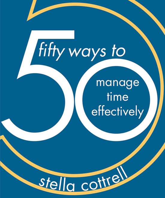 50 Ways - 50 Ways to Manage Time Effectively - cover
