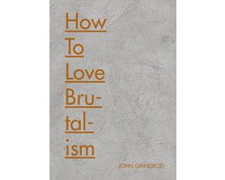 Omslag van How to Love Brutalism