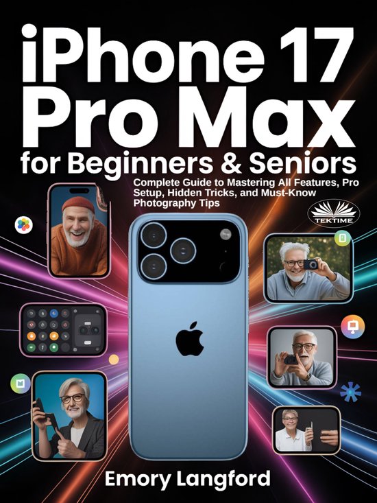 IPhone 17 Pro Max For Beginners & Seniors - cover