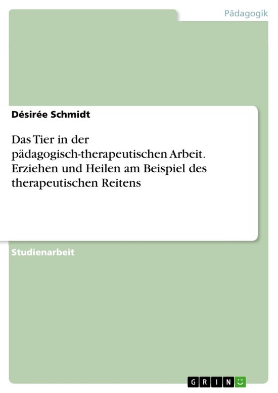Das Tier in der pädagogisch-therapeutischen Arbeit. Erziehe ... - cover