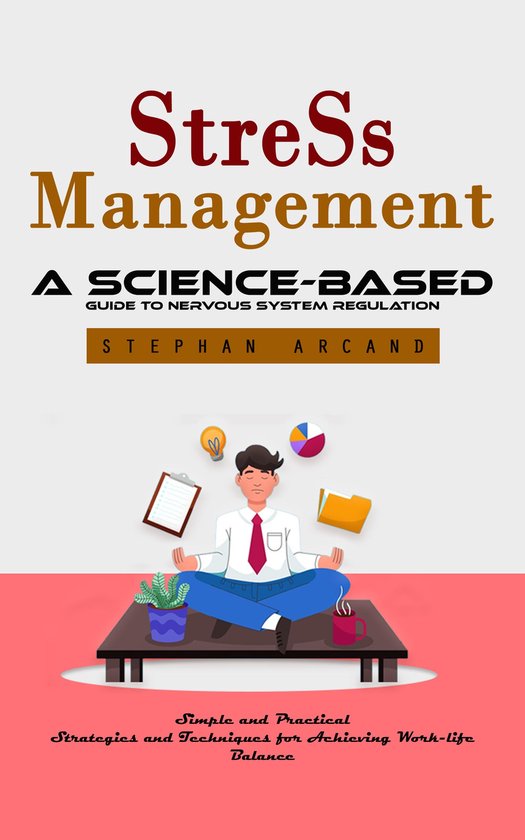 Stress Management: A Science-based Guide to Nervous System R ... - cover