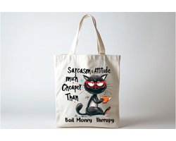 Tote Bag Sarcasm attitude much cheaper than - Funny - SoFunny - Grappig - ZoGrappig - Sarcastisch - Sarcastic - Sarcasm - Cute - Gift - Cat - Kat
