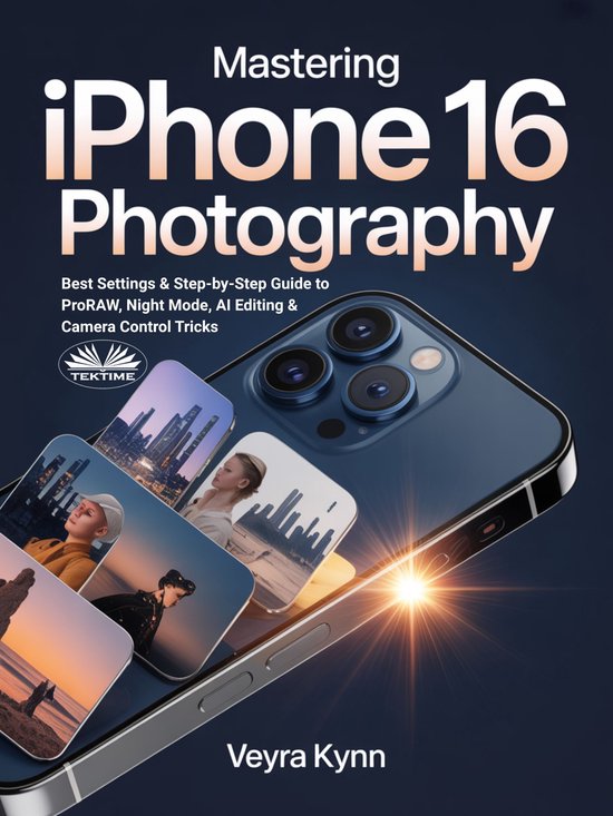 Mastering IPhone 16 Photography - cover