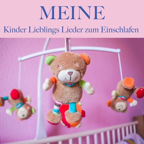 Meine Kinder Lieblings Lieder zum Einschlafen - cover