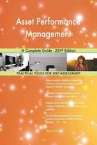 Asset Performance Management A Complete Guide - 2019 Edition