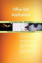 Office 365 Applications A Complete Guide - 2020 Edition