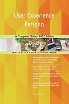 User Experience Persona A Complete Guide - 2020 Edition