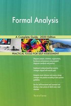 Formal Analysis A Complete Guide - 2020 Edition