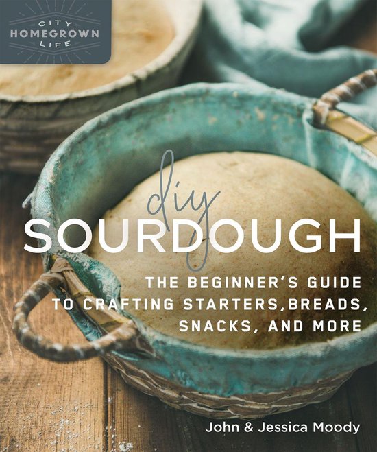 Homegrown City Life - DIY Sourdough - cover