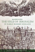The Early Modern Exchange - Retelling the Siege of Jerusalem in Early Modern England