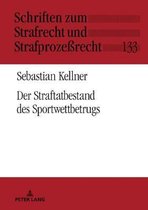 Schriften Zum Strafrecht Und Strafprozeßrecht- Der Straftatbestand Des Sportwettbetrugs