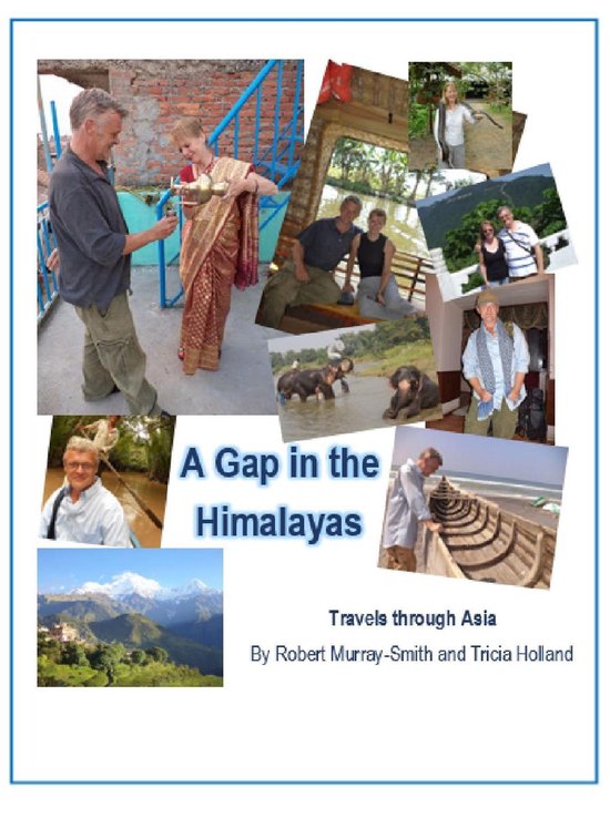 A Gap in the Himalayas: Travel in China, Southeast Asia, Nep ... - cover