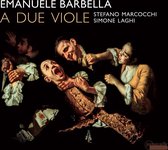 Stefano Marcocchi & Simone Laghi - Emanuele Barbella - Sei Duetti A Due Viole (CD)