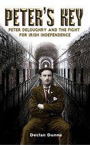 2012 Titles (PC) - Peter's Key: Peter DeLoughry and the Fight for Irish Independence