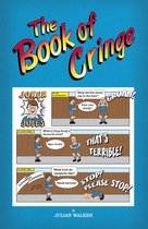 The Book of Cringe - A Collection of Reasonably Clean but Silly Schoolboy Jokes