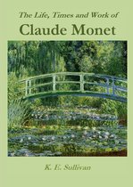 Discovering Art 4 - The Life, Times and Work of Claude Monet