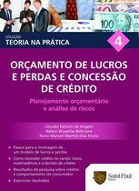 Coleção Teoria na prática 4 - Orçamento de lucros e perdas e concessão de crédito Vol. 4