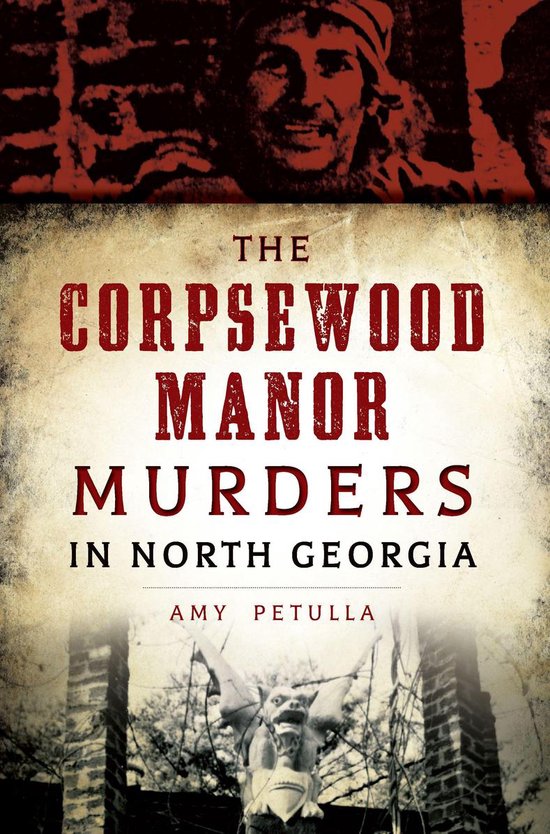 The Corpsewood Manor Murders in North Georgia - cover