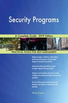 Security Programs A Complete Guide - 2019 Edition