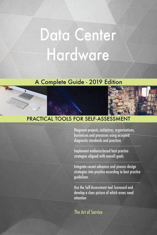 Data Center Hardware A Complete Guide - 2019 Edition (ebook), Gerardus ...