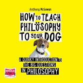 How to Teach Philosophy to your Dog