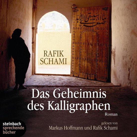 Das Geheimnis des Kalligraphen (Gekürzt), Rafik Schami | 9783869747576 ...