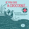 If you see a crocodile...