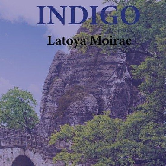 Indigo - Latoya Moirae | Highergroundnb.org