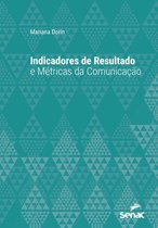 Série Universitária - Indicadores de resultado e métricas da comunicação