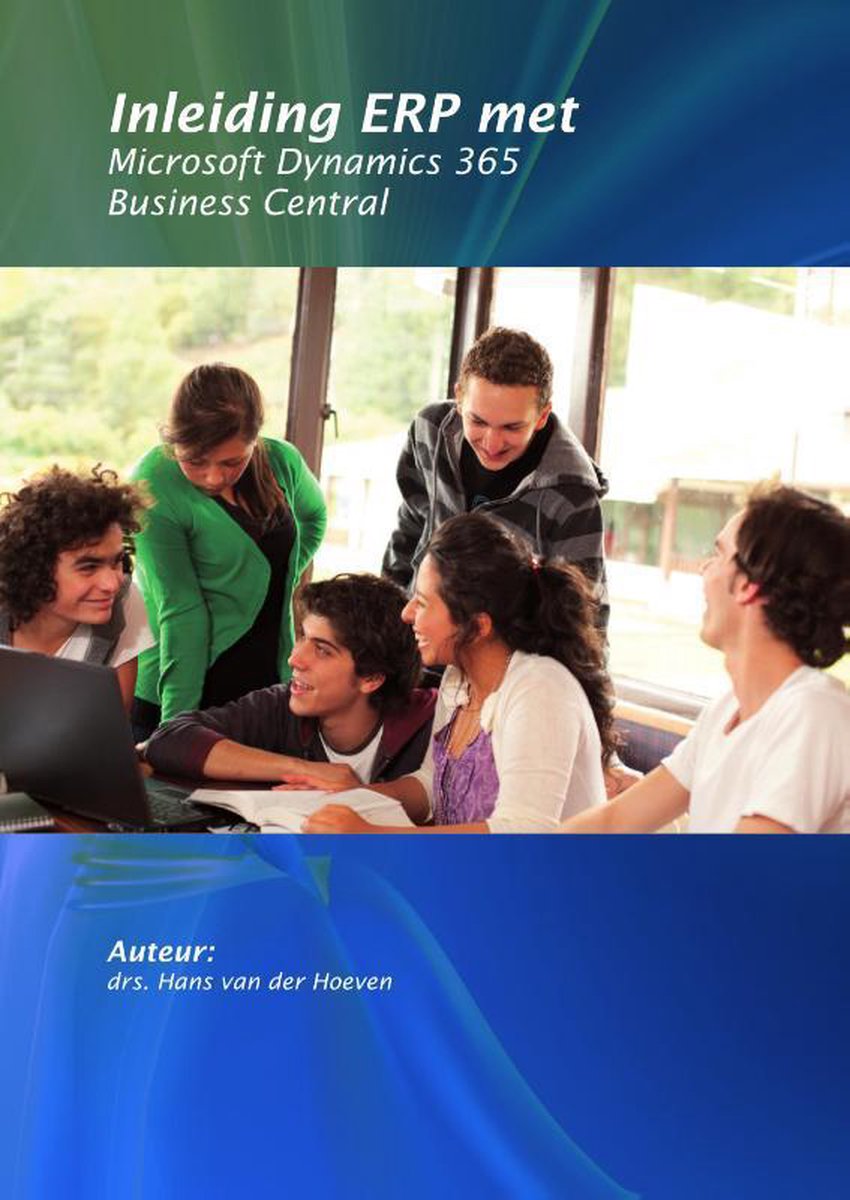 Inleiding ERP met Microsoft Dynamics 365 Business Central - Hans van der Hoeven