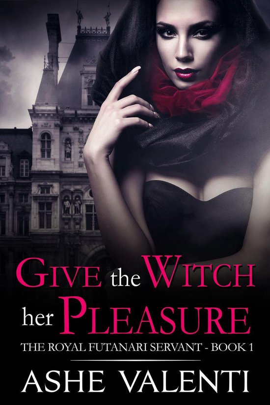 Give The Witch Her Pleasure The Royal Futanari Servant Book Ebook Ashe Valenti Bol Com