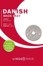 Danish Made Easy 1 - Danish Made Easy - Lower Beginner - Part 1 of 2 - Series 1 of 3