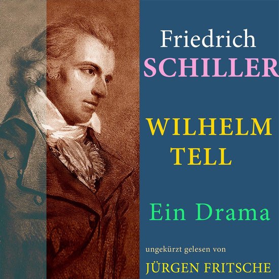 Friedrich von Schiller: Wilhelm Tell. Ein Drama - cover