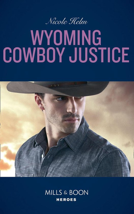 Carsons & Delaneys 1 - Wyoming Cowboy Justice (Carsons & Delaneys, Book 1) (Mills & Boon Heroes)