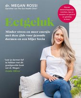 Boekcover met auteur Dr. Megan Rossi. 'Eetgeluk' - Minder stress en meer energie met deze gids voor gezonde darmen en een blijer brein. Foto van Dr. Megan Rossi.