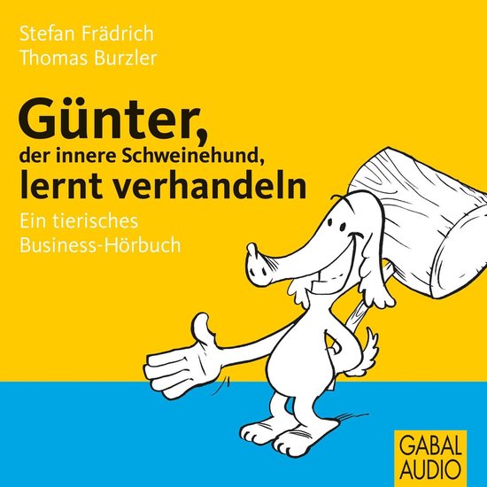 Günter, der innere Schweinehund, lernt verhandeln - cover