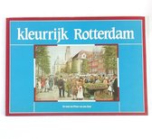 Kleurrijk Rotterdam - Pieter van den Doel, Cor Docter