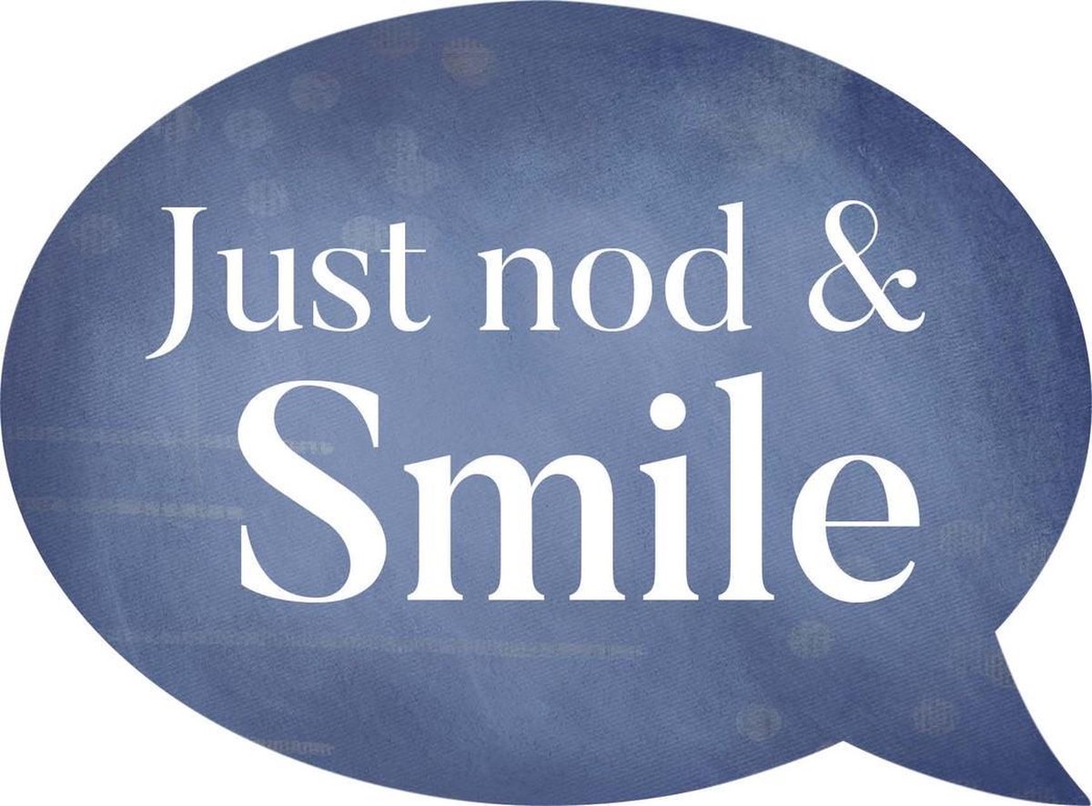 Tabletop Decor Just Nod & Smile - Speech Buble