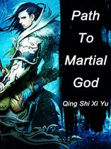 Book 3 3 - Path To Martial God