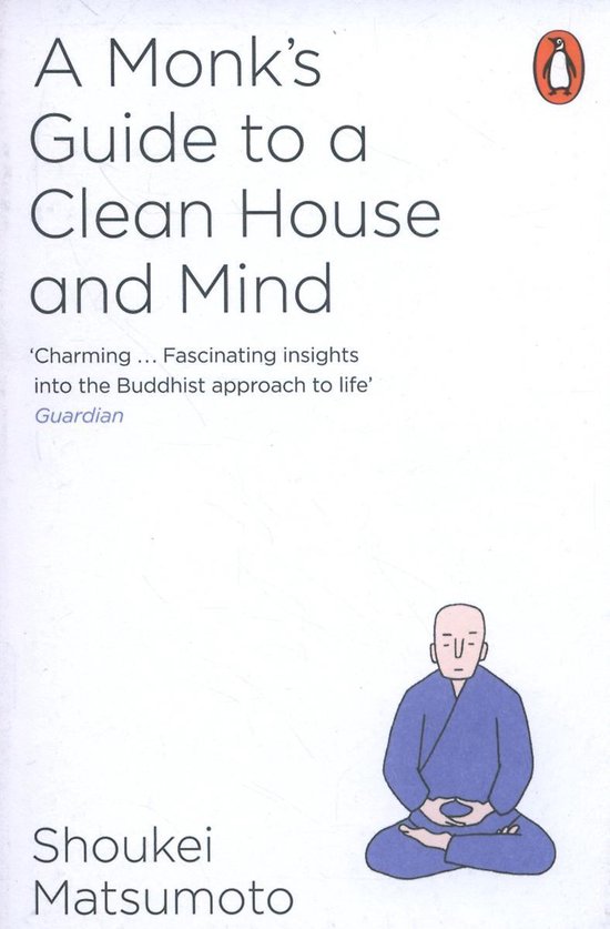 A Monk's Guide to a Clean House and Mind