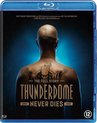 Thunderdome Never Dies (Blu-ray)