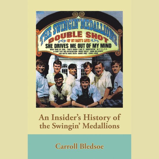An Insider’s History of the Swingin’ Medallions - cover