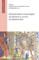 Histoire ancienne et médiévale - Humanisme et politique en France à la fin du Moyen Âge