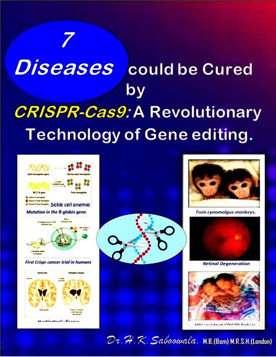 Seven Diseases could be Cured by CRISPR-Cas9: A Revolutionar ... - cover