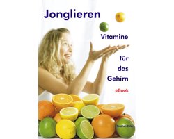 Jonglieren - Vitamine für das Gehirn