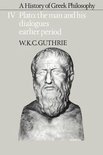 History Of Greek Philosophy: Volume 4, Plato: The Man And Hi